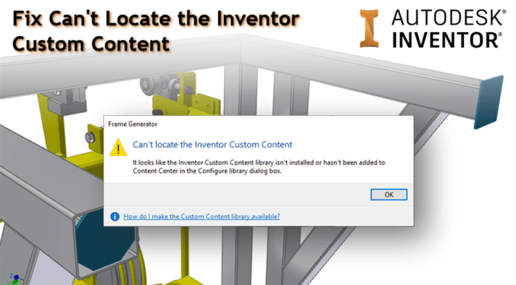 Autodesk Inventor Can't Locate the Inventor Custom Content